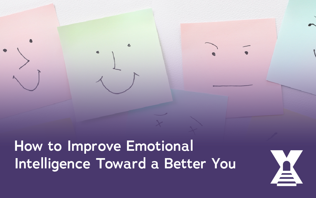 How to Improve Emotional Intelligence Toward a Better You